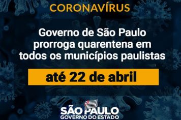 Governo de SP prorroga quarentena até 22 de abril em todos os municípios paulistas