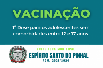 A partir de segunda (30/08), até sábado (04/09), acontece a primeira dose da vacinação contra a Covid-19, dos adolescentes de 12 a 17 anos sem comorbidades