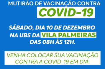 MUTIRÃO DE VACINAÇÃO CONTRA COVID-19 NA UBS DA VILA PALMEIRAS