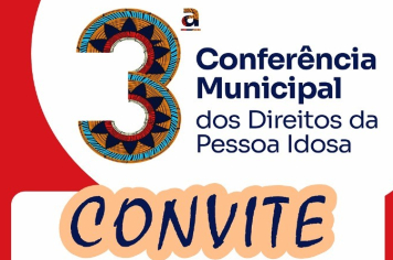3ª Conferência Municipal dos Direitos da Pessoa Idosa