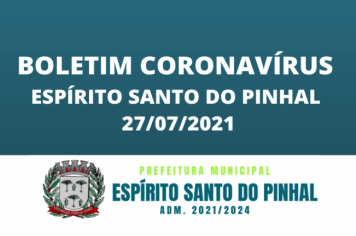 Boletim Coronavírus 27/07 Terça-feira