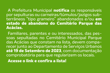 Prefeitura notifica responsáveis por sepulturas abandonadas do Cemitério Parque das Acácias