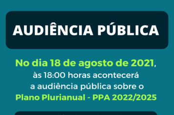 Audiência pública sobre o Plano Plurianual - PPA 2022/2025