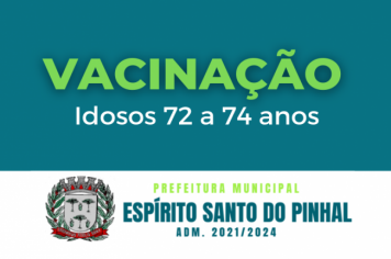 VACINAÇÃO IDOSOS 72 a 74 anos