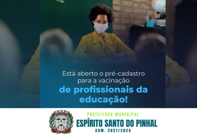 Pré-cadastro de vacinação para profissionais da Educação!