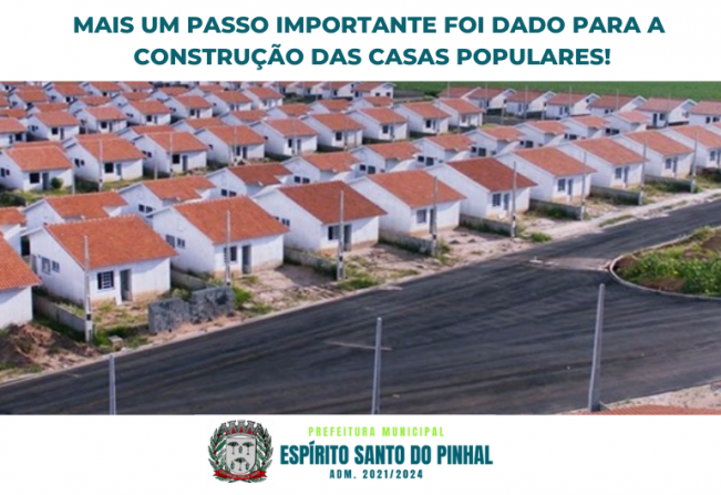 MAIS UM PASSO IMPORTANTE FOI DADO PARA A CONSTRUÇÃO DAS CASAS POPULARES!