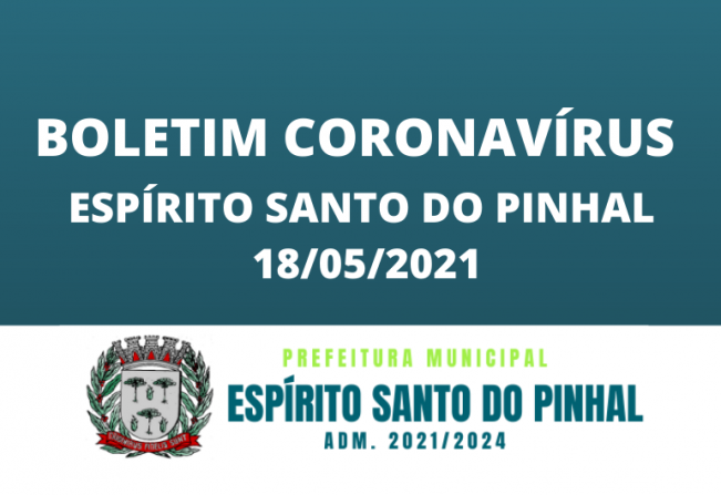 Boletim Coronavírus 18/05/2021
