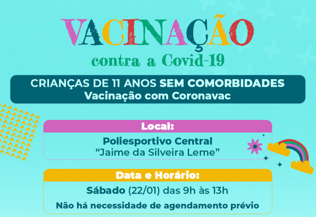 Chegou a hora das crianças de 11 anos sem comorbidades