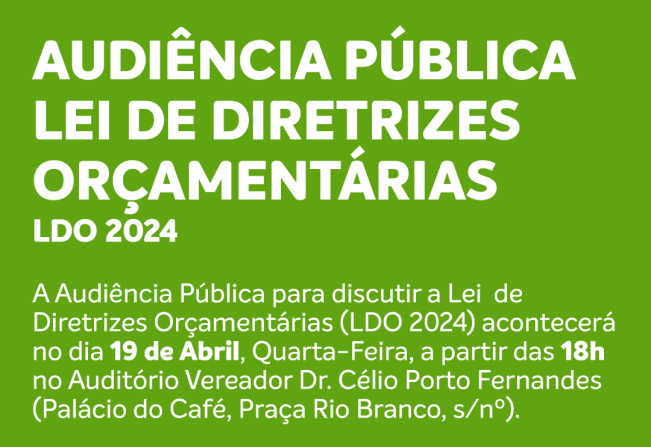 Audiência Pública para discutir a Lei de Diretrizes Orçamentárias (LDO 2024)