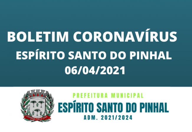 BOLETIM CORONAVÍRUS 06/04