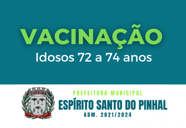 VACINAÇÃO IDOSOS 72 a 74 anos