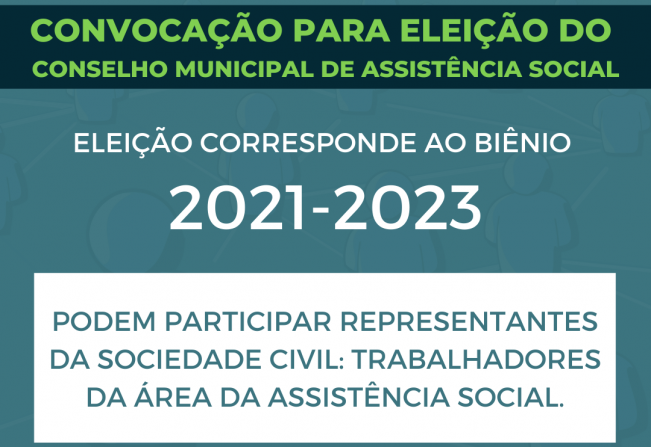 Eleição do Conselho Municipal da Assistência Social - CMAS